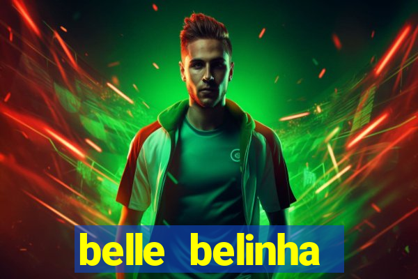 belle belinha privacy nudes